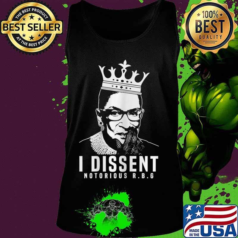 I Dissent Notorious RBG Shirt for Feminists T-Shirt Tank top I Dissent Notorious RBG Shirt for Feminists T-Shirt Tank top
