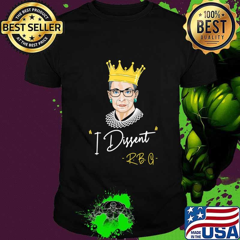 I Dissent RBG Notorious Feminist Ruth Bader Ginsburg T-Shirt