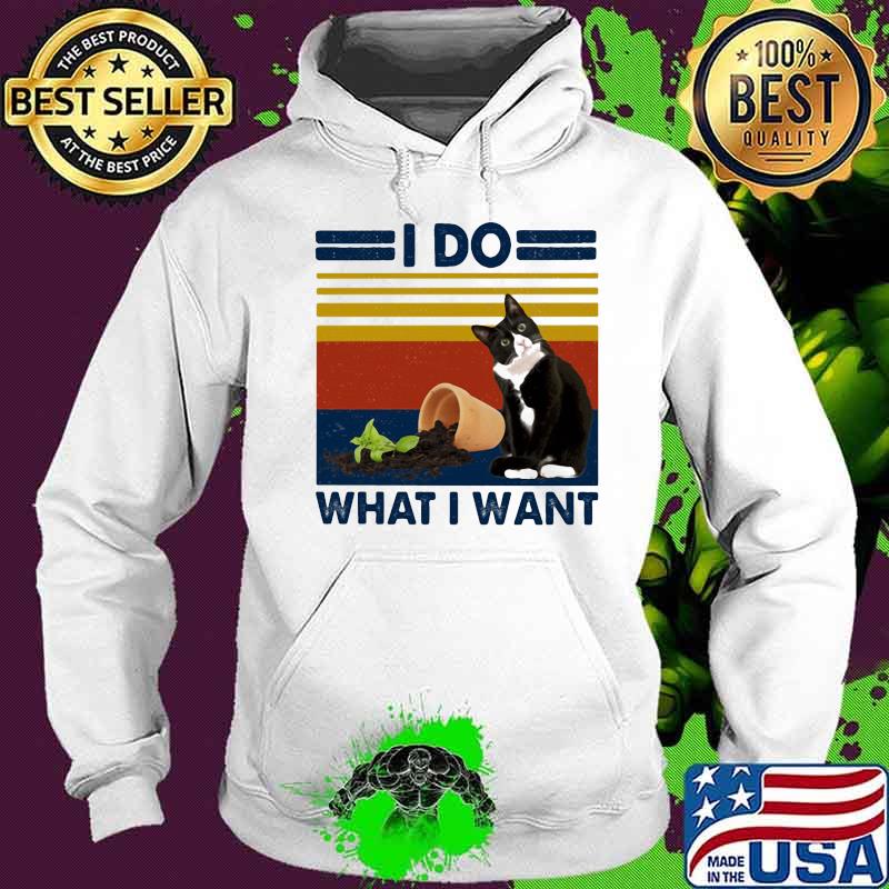 I DO WHAT I WANT CAT VINTAGE RETRO SHIRT Hoodie I DO WHAT I WANT CAT VINTAGE RETRO SHIRT Hoodie