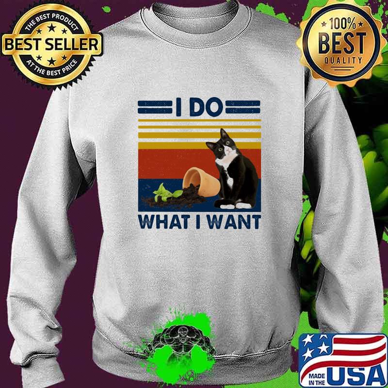 I DO WHAT I WANT CAT VINTAGE RETRO SHIRT Sweater I DO WHAT I WANT CAT VINTAGE RETRO SHIRT Sweater