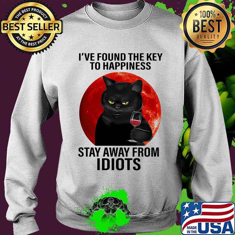 I found the key to happiness stay away from idiots black cat moon blood halloween s Sweater I found the key to happiness stay away from idiots black cat moon blood halloween s Sweater