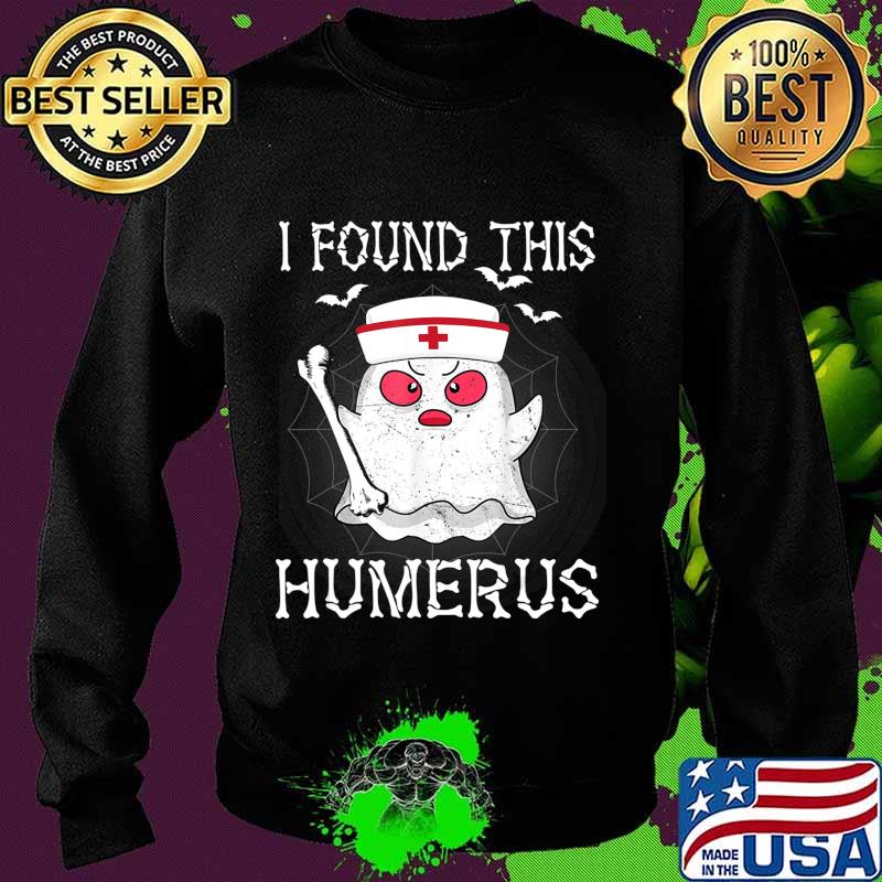I Found This Humerus Funny Ghost Nurse Halloween s Sweater I Found This Humerus Funny Ghost Nurse Halloween s Sweater