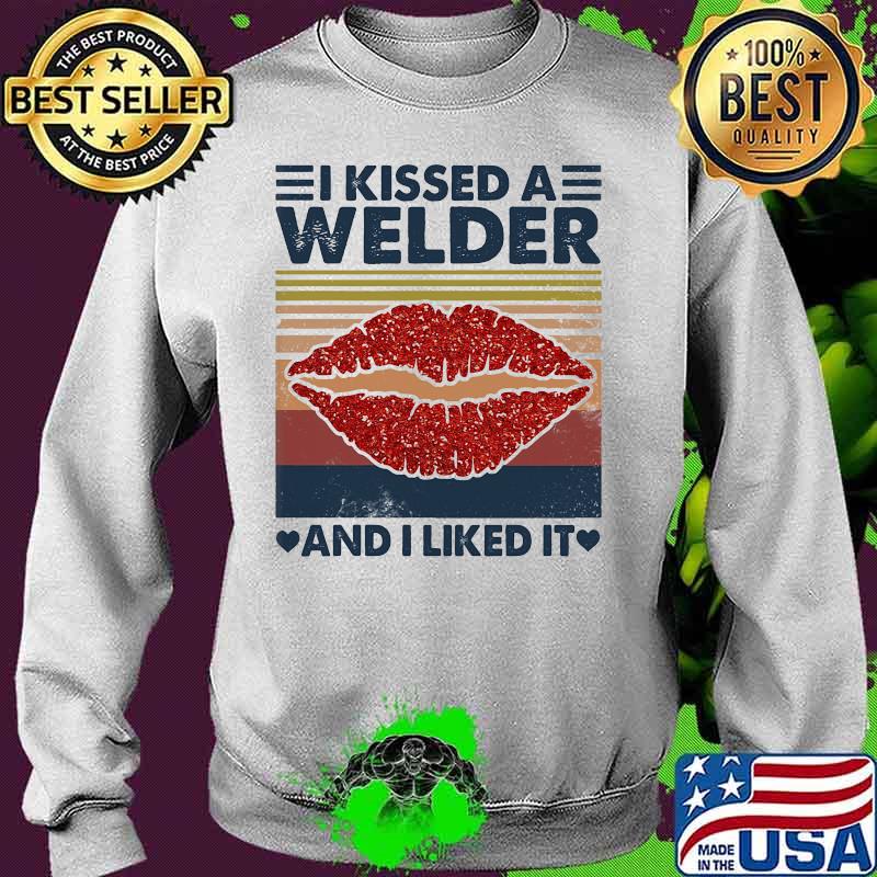 I kissed a welder and i liked it vintage retro s Sweater I kissed a welder and i liked it vintage retro s Sweater