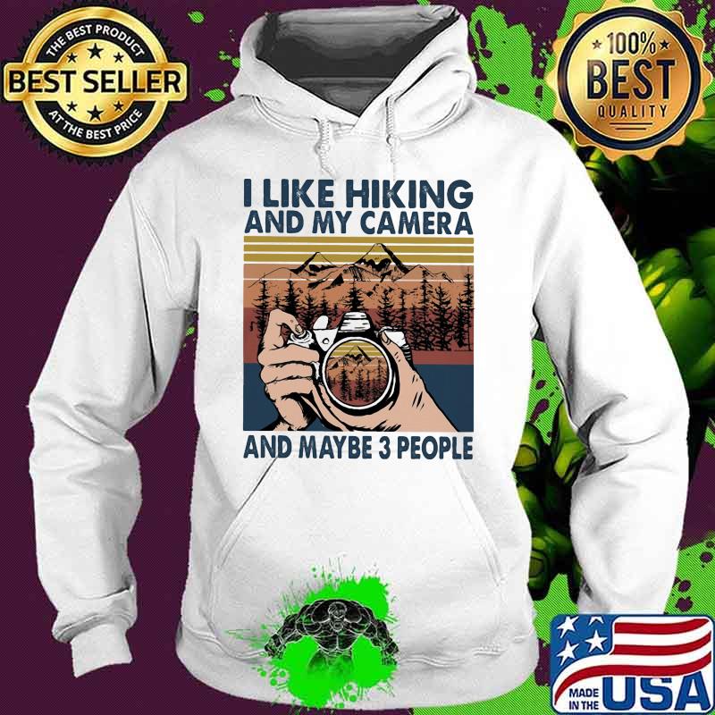 I like hiking and my camera and maybe 3 people vintage retro s Hoodie I like hiking and my camera and maybe 3 people vintage retro s Hoodie