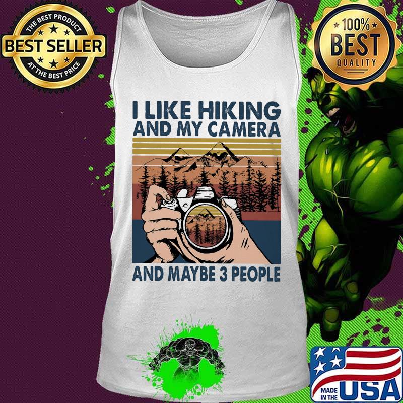 I like hiking and my camera and maybe 3 people vintage retro s Tank top I like hiking and my camera and maybe 3 people vintage retro s Tank top