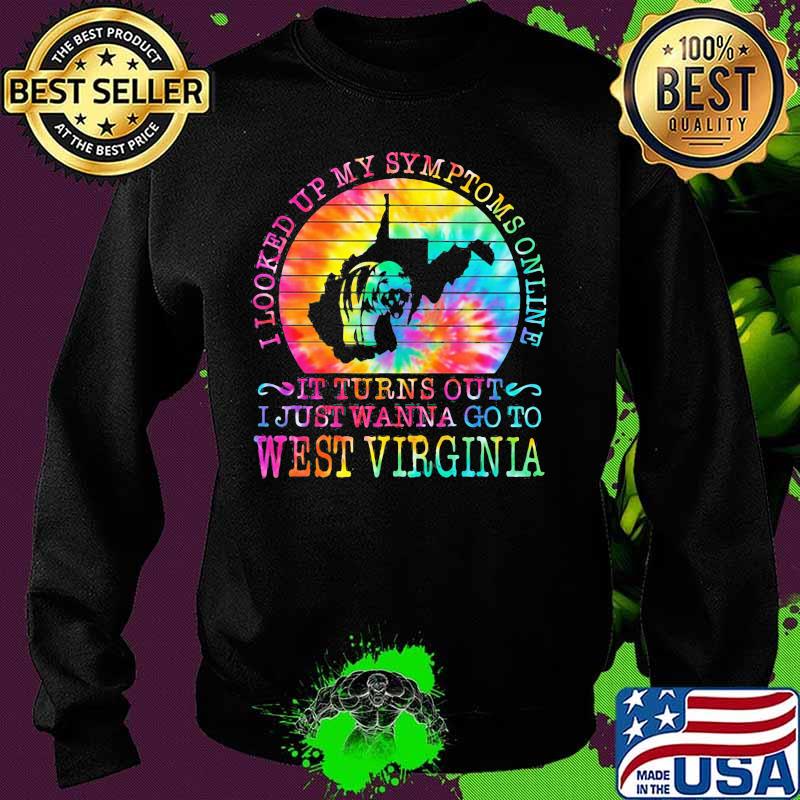 I looked up my symptoms online it turns out i just wanna go to west virginia vintage retro s Sweater I looked up my symptoms online it turns out i just wanna go to west virginia vintage retro s Sweater