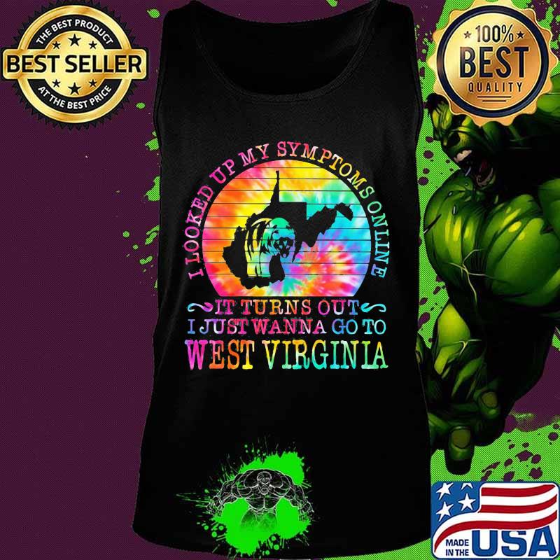 I looked up my symptoms online it turns out i just wanna go to west virginia vintage retro s Tank top I looked up my symptoms online it turns out i just wanna go to west virginia vintage retro s Tank top