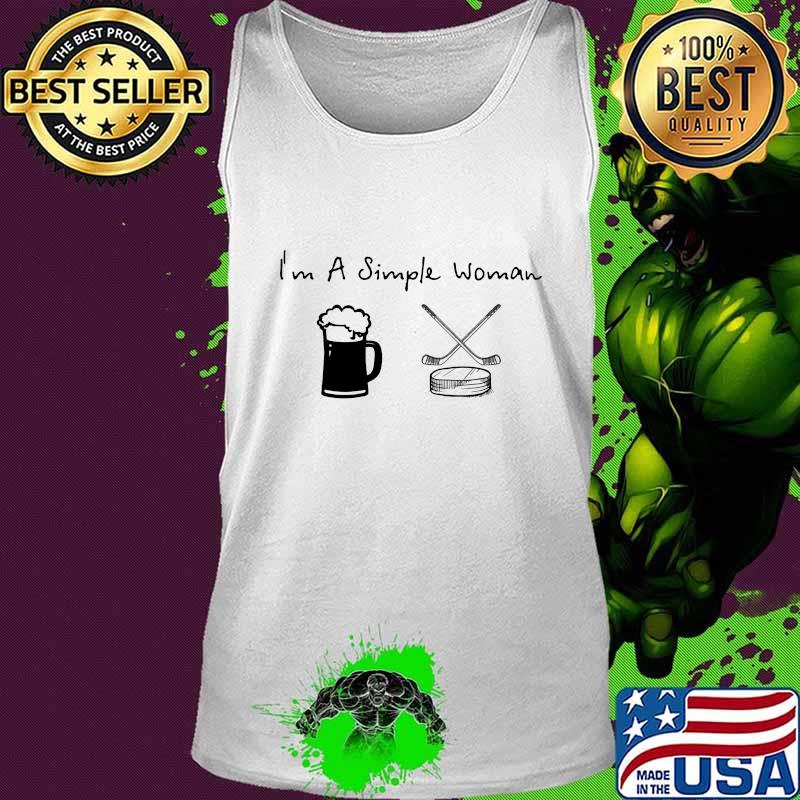 I'm A Simple Woman Beer And Hockey Shirt Tank top I'm A Simple Woman Beer And Hockey Shirt Tank top