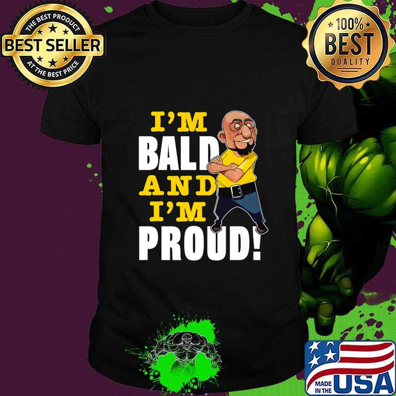 I'm Bald And I'm Proud Novelty Gift For Men Premium T-Shirt