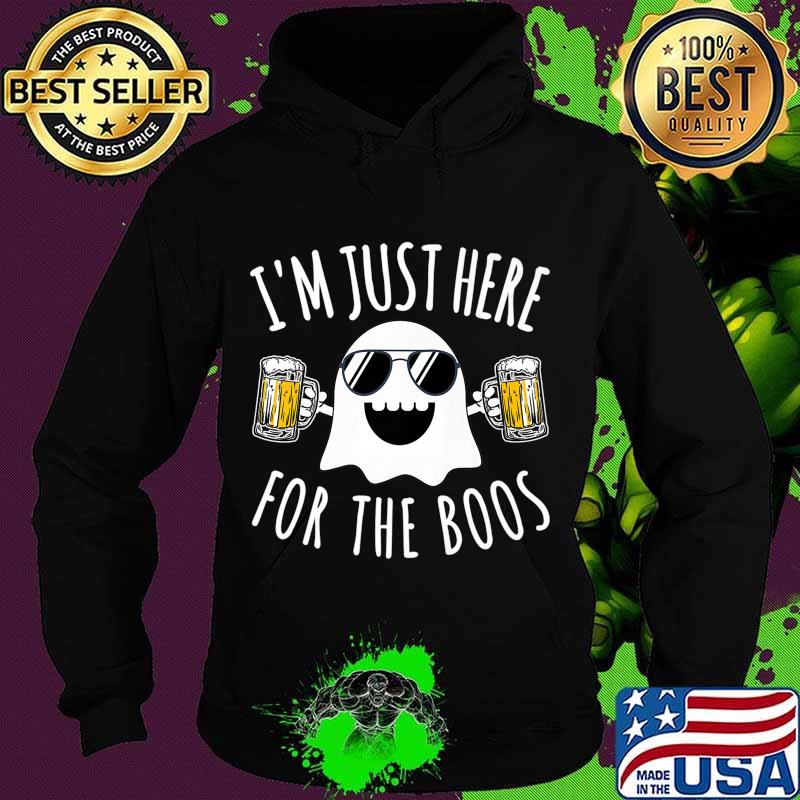 I'M JUST HERE FOR THE BOOS Funny Lazy Halloween Costume Beer Premium T-Shirt Hoodie I'M JUST HERE FOR THE BOOS Funny Lazy Halloween Costume Beer Premium T-Shirt Hoodie