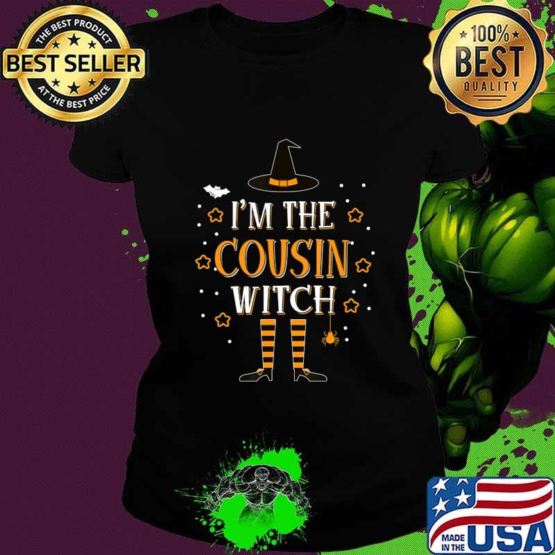 I'm The Cousin Witch Halloween Matching Group Costume T-Shirt Ladies tee I'm The Cousin Witch Halloween Matching Group Costume T-Shirt Ladies tee