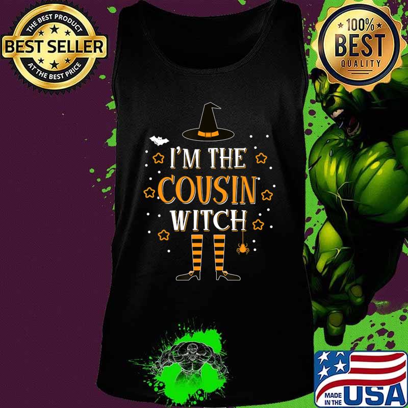 I'm The Cousin Witch Halloween Matching Group Costume T-Shirt Tank top I'm The Cousin Witch Halloween Matching Group Costume T-Shirt Tank top