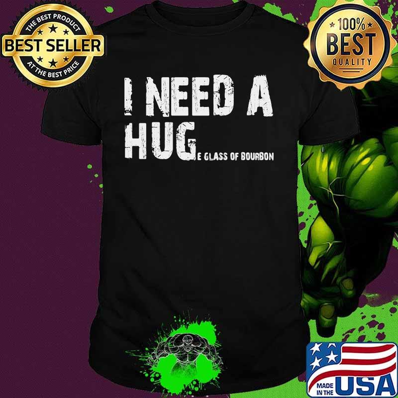 I need a huge glass of bourbon vintage 2020 shirt