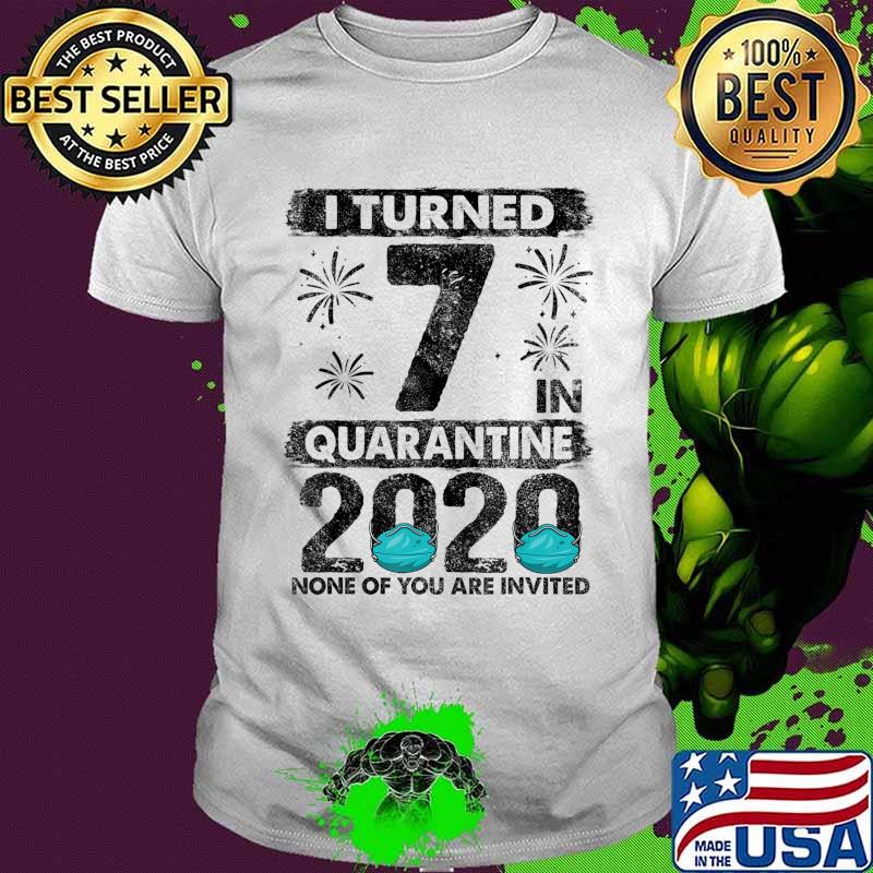 I Turned 7 In Quarantine 2020 7 years old 7th Birthday T-Shirt