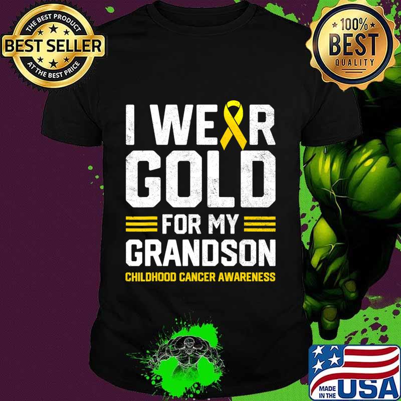 I Wear Gold for My Grandson Childhood Cancer Awareness Gifts T-Shirt