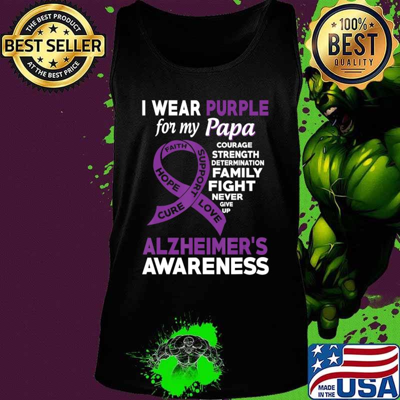 I Wear Purple for My Papa Alzheimer's Awareness T-Shirt Tank top I Wear Purple for My Papa Alzheimer's Awareness T-Shirt Tank top