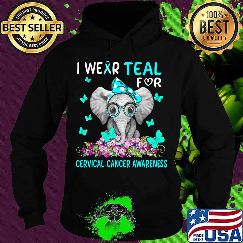 I wear Teal For Cervical Cancer Awareness T-Shirt Hoodie I wear Teal For Cervical Cancer Awareness T-Shirt Hoodie