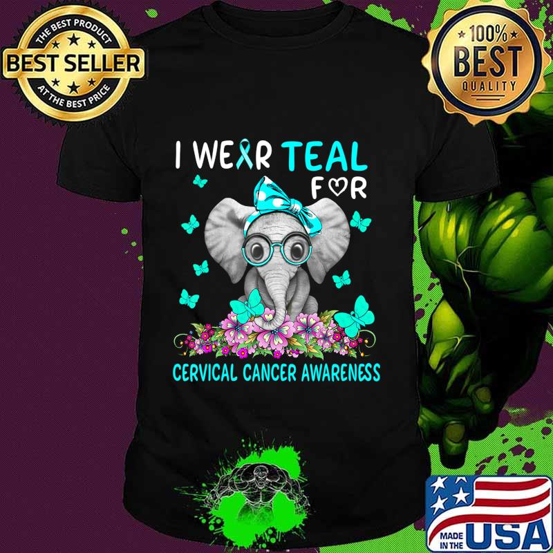 I wear Teal For Cervical Cancer Awareness T-Shirt