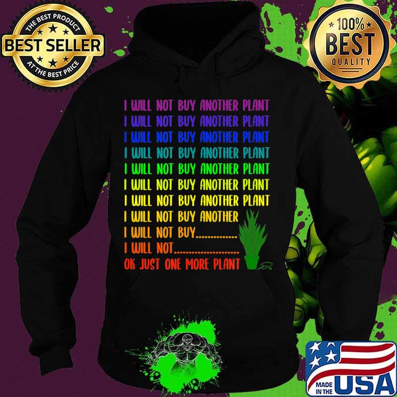 I Will Not Buy Another Plant Ok Just One More Plant - Snake T-Shirt Hoodie I Will Not Buy Another Plant Ok Just One More Plant - Snake T-Shirt Hoodie