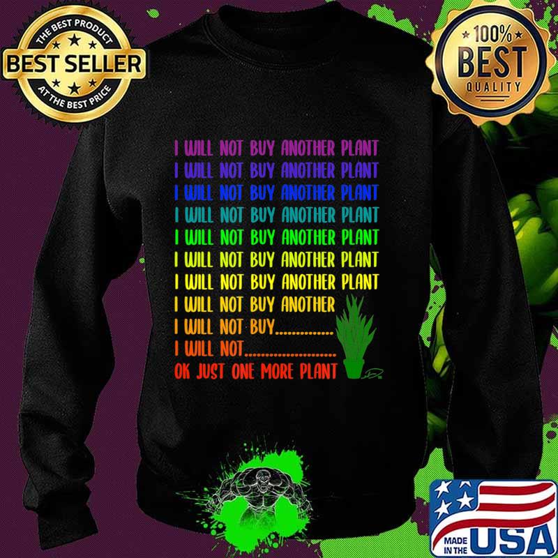 I Will Not Buy Another Plant Ok Just One More Plant - Snake T-Shirt Sweater I Will Not Buy Another Plant Ok Just One More Plant - Snake T-Shirt Sweater