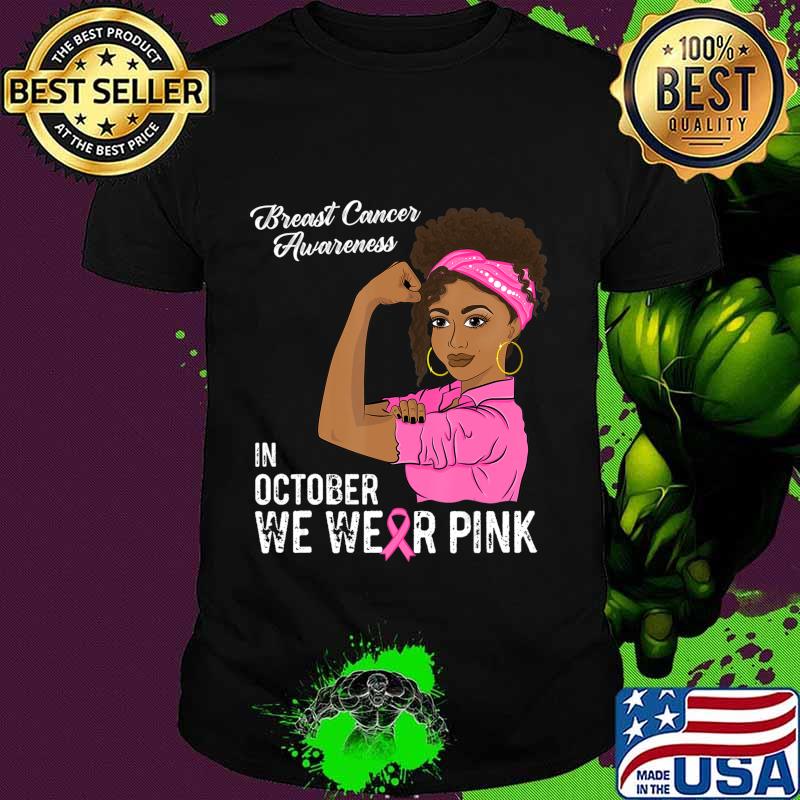 In October We Wear Pink Black Girl Breast Cancer Awareness T-Shirt