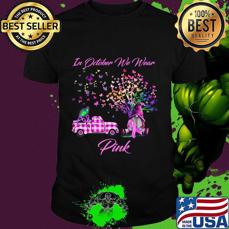 In October We Wear Pink Gnome Tree Breast Cancer Awareness T-Shirt