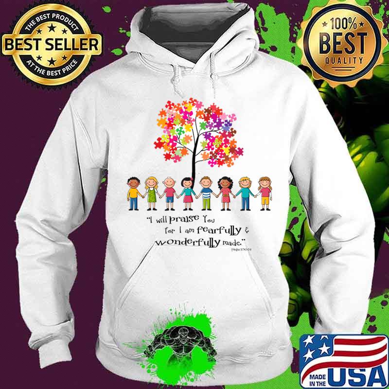 International kids, Fearfully & wonderfully made. Psalm 139 T-Shirt Hoodie International kids, Fearfully & wonderfully made. Psalm 139 T-Shirt Hoodie