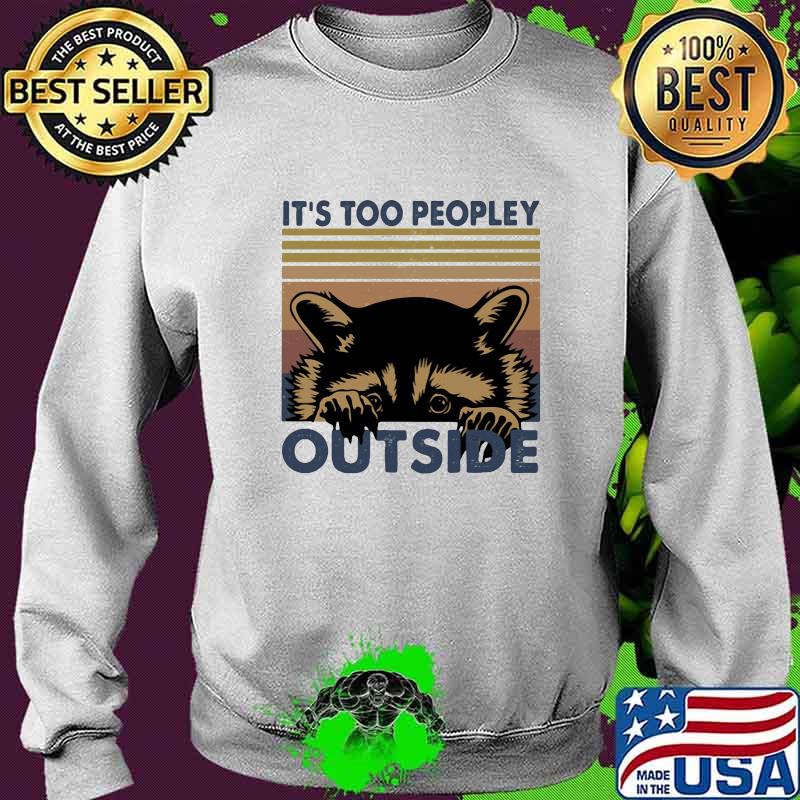 IT'S TOO PEOPLEY OUTSIDE RACCOON VINTAGE RETRO SHIRT Sweater IT'S TOO PEOPLEY OUTSIDE RACCOON VINTAGE RETRO SHIRT Sweater