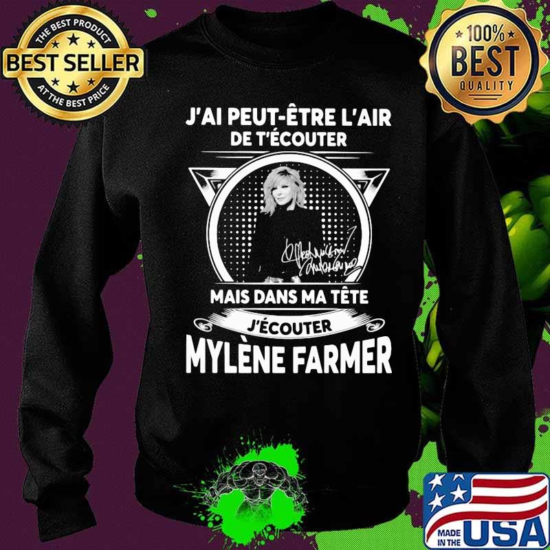 J'ai peut etre l'air de t'ecouter mais dans ma tete j'ecouter mylene farmer signatures s Sweater J'ai peut etre l'air de t'ecouter mais dans ma tete j'ecouter mylene farmer signatures s Sweater