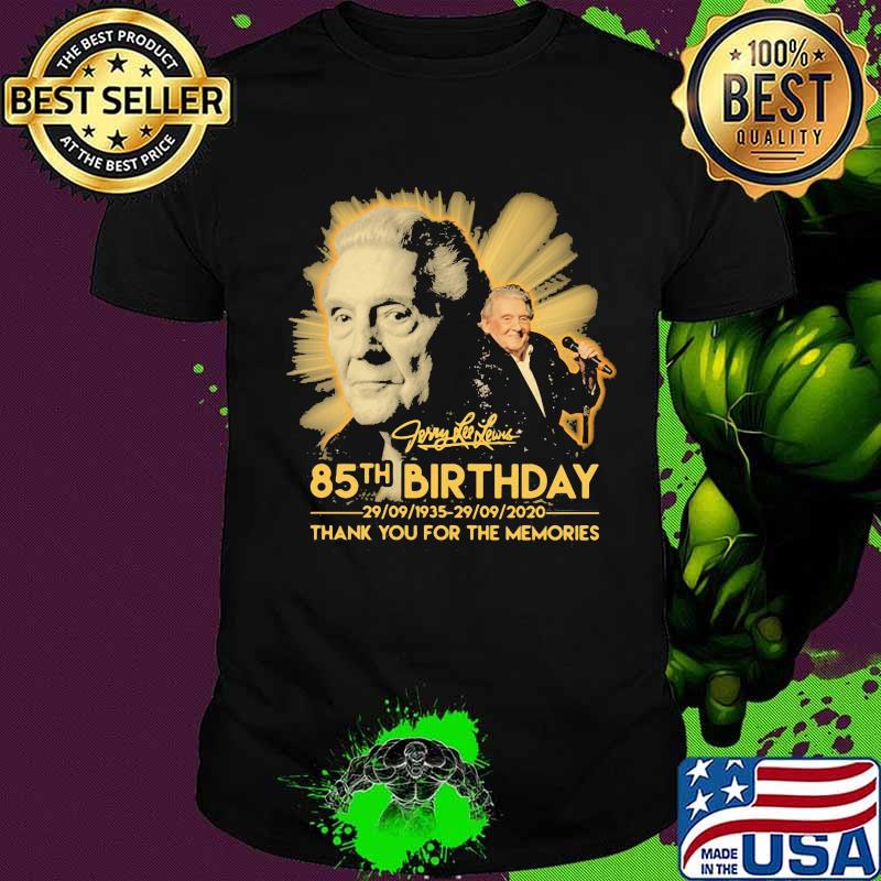 Jerry lee lewis 85th birthday 1935 2020 thank for the memories signature shirt