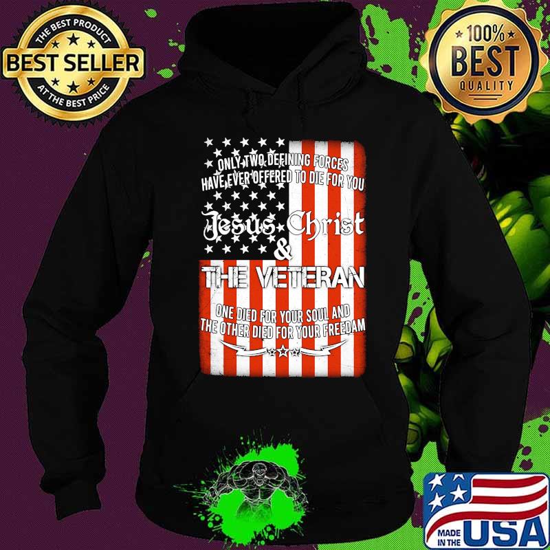 JESUS CHRIST AND THE VETERAN AMERICAN FLAG INDEPENDENCE DAY SHIRT Hoodie JESUS CHRIST AND THE VETERAN AMERICAN FLAG INDEPENDENCE DAY SHIRT Hoodie