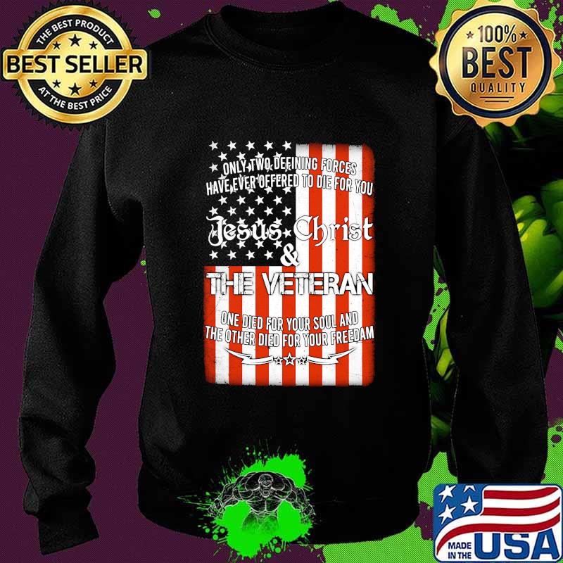 JESUS CHRIST AND THE VETERAN AMERICAN FLAG INDEPENDENCE DAY SHIRT Sweater JESUS CHRIST AND THE VETERAN AMERICAN FLAG INDEPENDENCE DAY SHIRT Sweater