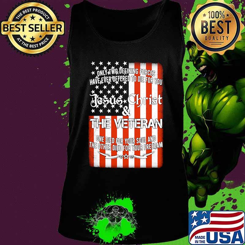 JESUS CHRIST AND THE VETERAN AMERICAN FLAG INDEPENDENCE DAY SHIRT Tank top JESUS CHRIST AND THE VETERAN AMERICAN FLAG INDEPENDENCE DAY SHIRT Tank top