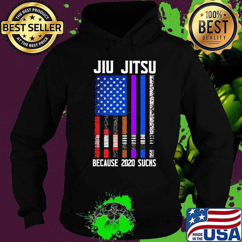 Jiu jitsu because 2020 sucks american flag s Hoodie Jiu jitsu because 2020 sucks american flag s Hoodie