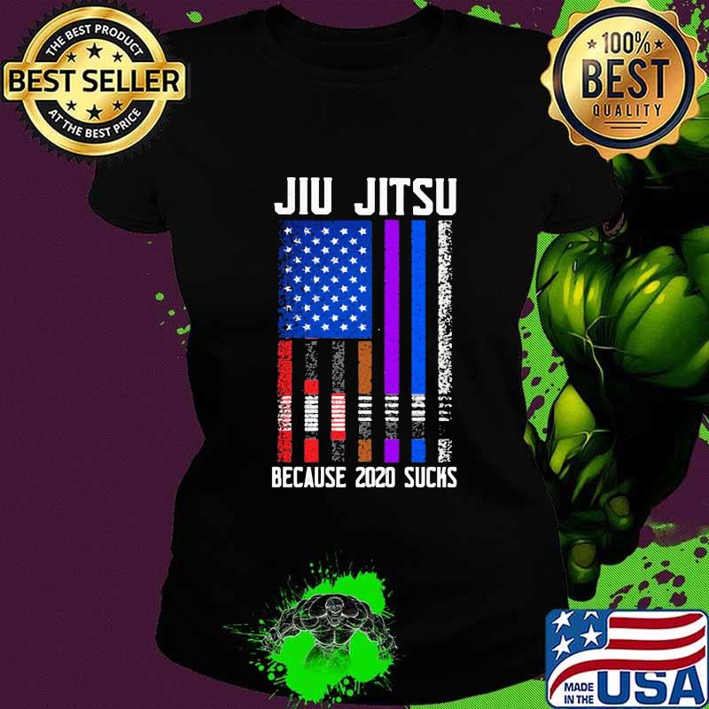 Jiu jitsu because 2020 sucks american flag s Ladies tee Jiu jitsu because 2020 sucks american flag s Ladies tee