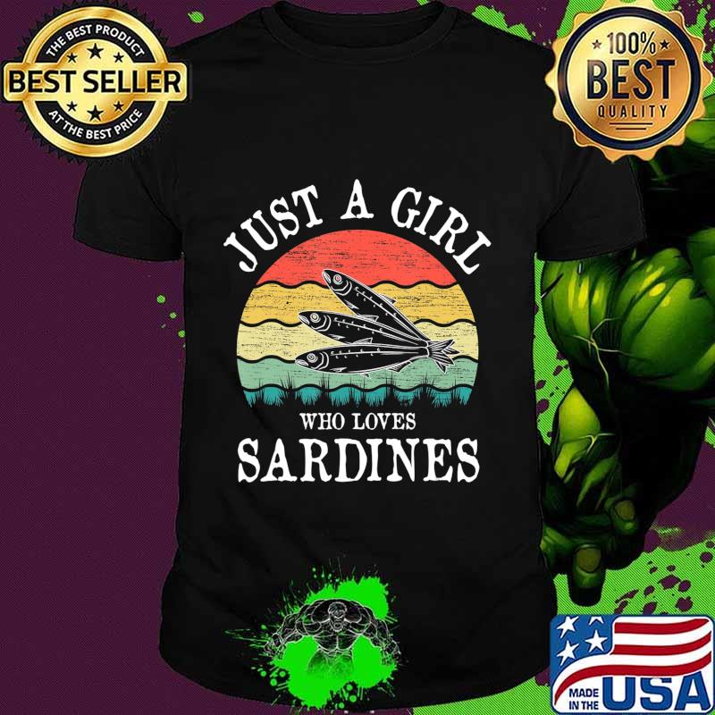 Just A Girl Who Loves Sardines Gift T-Shirt