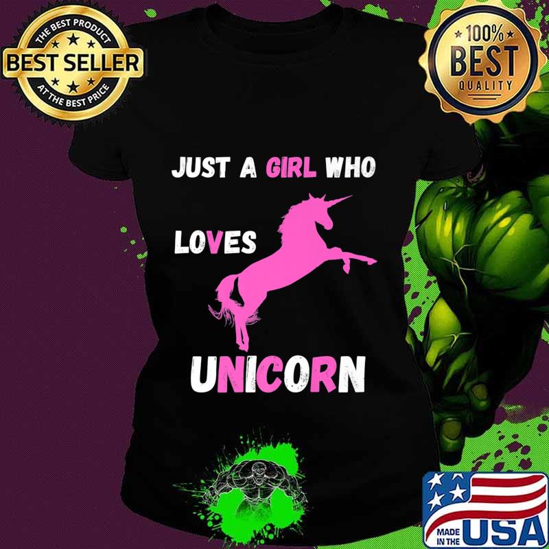 Just a girl who loves unicorns Premium T-Shirt Ladies tee Just a girl who loves unicorns Premium T-Shirt Ladies tee