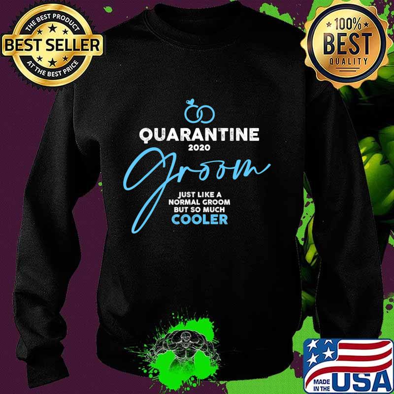 Just married - Wedding 2020 - Perfect Gift quarantine groom T-Shirt Sweater Just married - Wedding 2020 - Perfect Gift quarantine groom T-Shirt Sweater