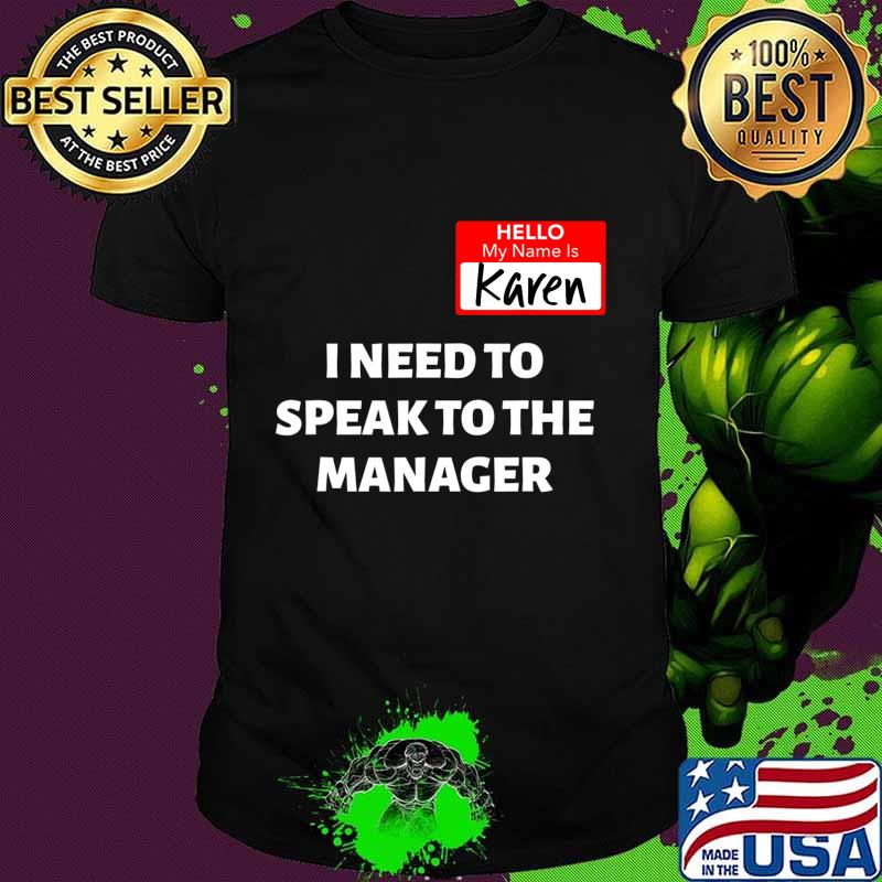 Karen Halloween Costume Speak To The Manager Saying Funny T-Shirt