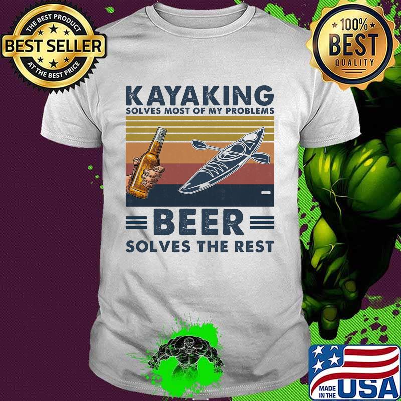 Kayaking solves most of problems beer solves the rest vintage retro shirt