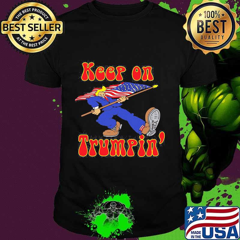 Keep On Trumpin Flag American Shirt