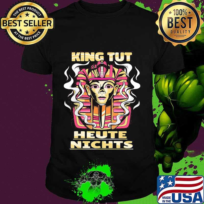 King tut heute nights shirt