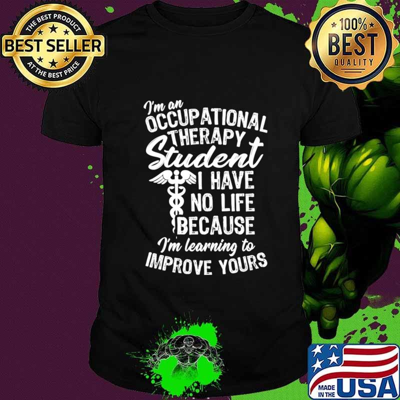 Learning to Improve OT Student Gift, Occupational Therapist T-Shirt
