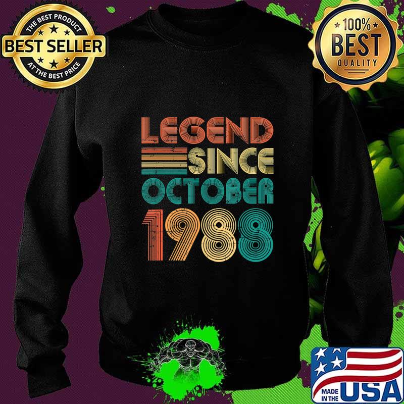 Legend Since October 1988 Gift 32nd Birthday 32 Years Old T-Shirt Sweater Legend Since October 1988 Gift 32nd Birthday 32 Years Old T-Shirt Sweater