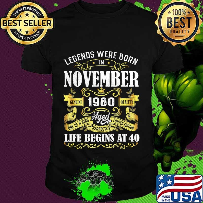 Legends Were Born In November 1980 40th Birthday Gift T-Shirt