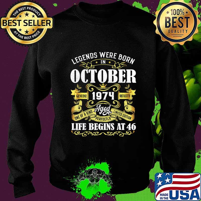 Legends Were Born In October 1974 46th Birthday Gift T-Shirt Sweater Legends Were Born In October 1974 46th Birthday Gift T-Shirt Sweater
