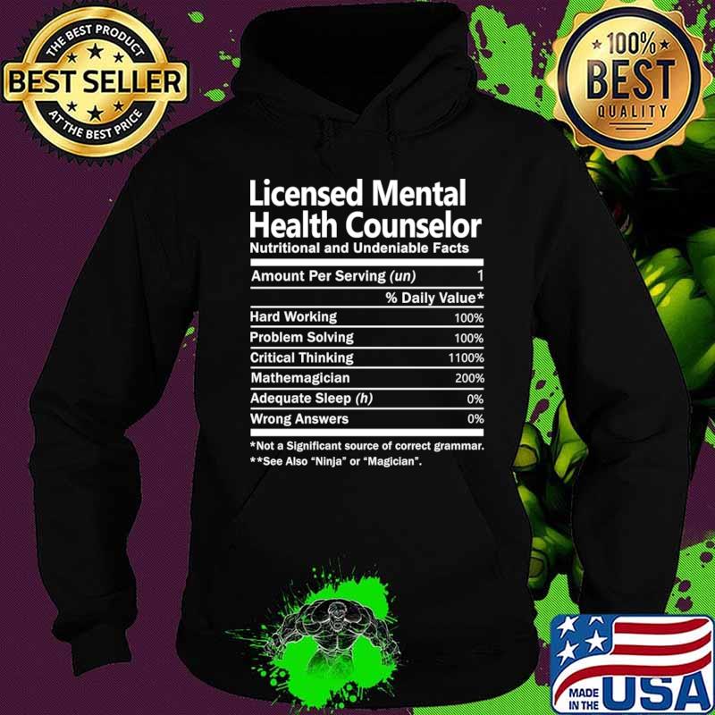 Licensed Mental Health Counselor T Shirt - Nutrition Factors Gift Item Tee T-Shirt Hoodie Licensed Mental Health Counselor T Shirt - Nutrition Factors Gift Item Tee T-Shirt Hoodie