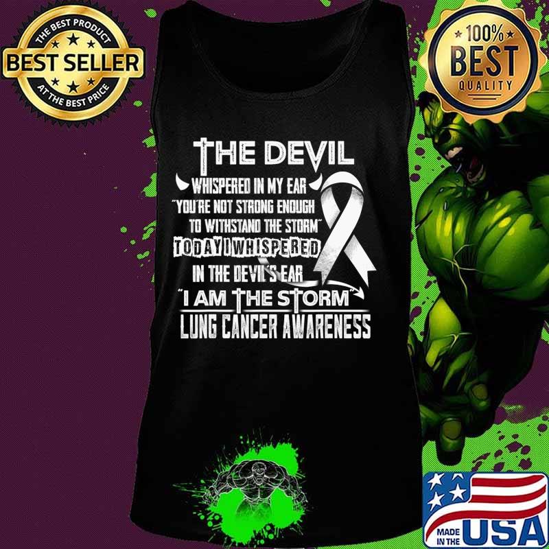 Lung Cancer Awareness I am the Storm Devil T-Shirt Tank top Lung Cancer Awareness I am the Storm Devil T-Shirt Tank top