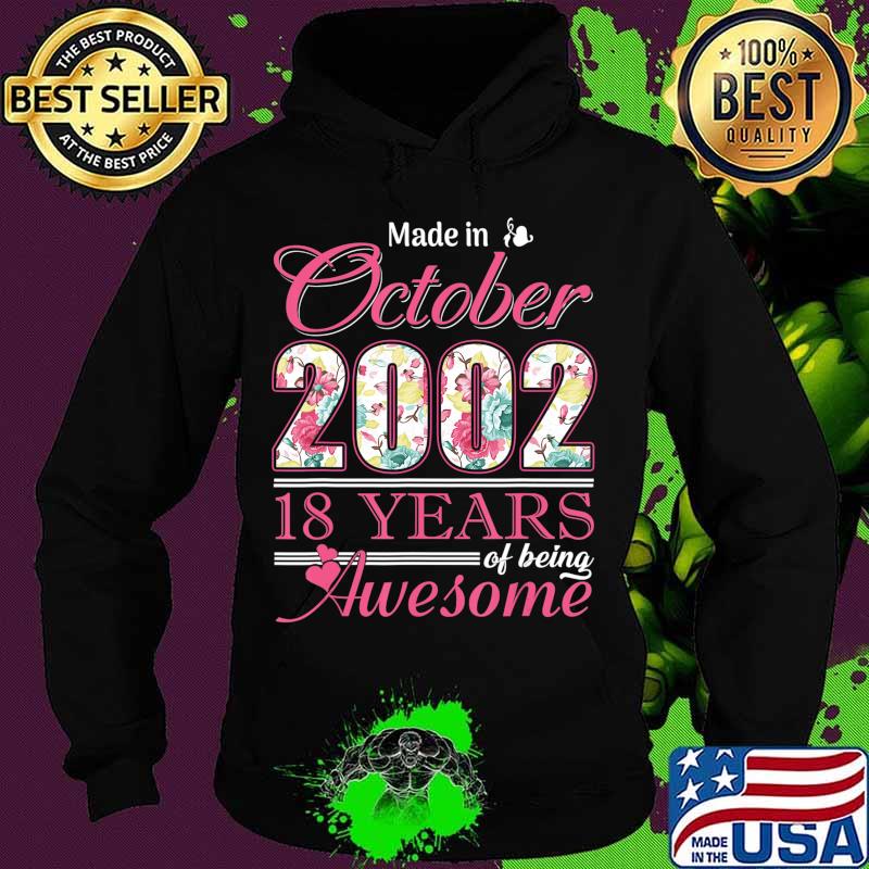 Made In October 2002 18 Years Old 18th Birthday Gift T-Shirt Hoodie Made In October 2002 18 Years Old 18th Birthday Gift T-Shirt Hoodie