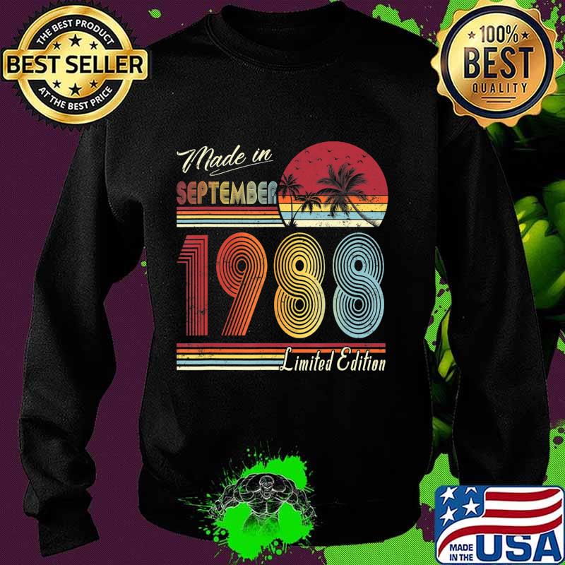 Made In September 1988 32 Year Old 32nd Birthday Gift T-Shirt Sweater Made In September 1988 32 Year Old 32nd Birthday Gift T-Shirt Sweater